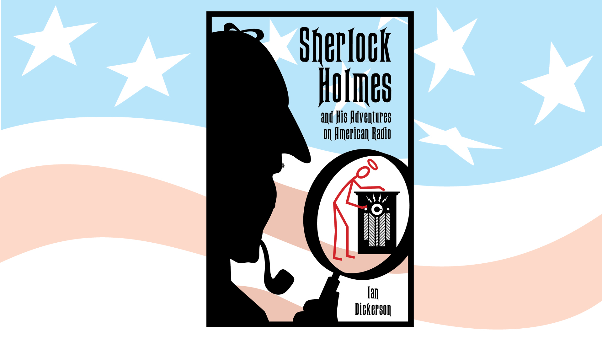 Andrew Howard designed book cover 'Sherlock Holmes And His Adventures On American Radio'